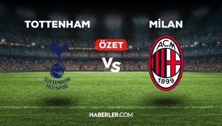 Tottenham Milan maç özeti! (VİDEO) Tottenham Milan maçı özeti izle! Tottenham Milan maçı kaç kaç bitti?